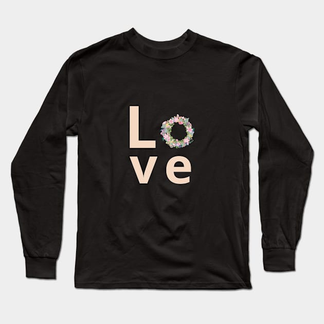 Flowers lover design gift for her who love floral design Long Sleeve T-Shirt by Maroon55